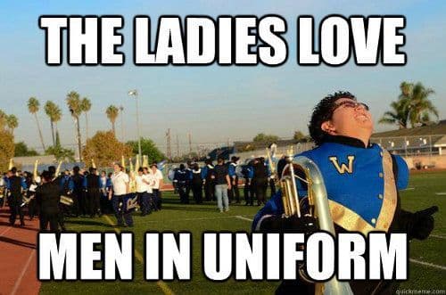 The Ladies Love a Man In Uniform